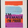I'm Female & I'm Proud