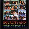 Equality and Justice for All