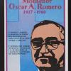 Martir... Monse?or Oscar A. Romero 1917 - 1980