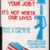 Is This war work your job? It's not worth our lives