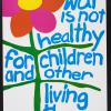 War Is Not Healthy For Children And Other Living Things