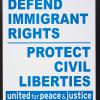 Defend Immigrant Rights, Protect Civil Liberties