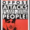 Oppose Attacks on Arab, Muslim & Middle Eastern People!