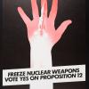 Freeze Nuclear Weapons Vote Yes on Proposition 12