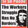 Si Se Puede: The Workers Struggle Has No Borders