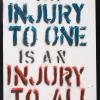 An Injury to one is an injury to all