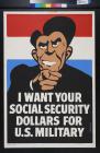 I Want Your Social Security Dollars For U.S. Military