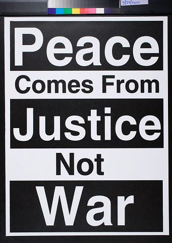 Peace comes from Justice not War