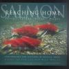 Salmon: Reaching Home