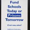 Fund Schools Today or Prisons Tomorrow