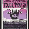 Wise Fool Puppet Intervention Presents Touch/Prayer
