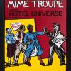 San Francisco Mime Troupe Presents Hotel Universe