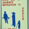 When law is murder, revolution is order : All power to the people