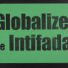 Globalize / the Intifada