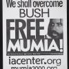 We shall overcome Bush: Free Mumia
