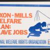 Nixon-Mills Welfare Plan: Slave Jobs