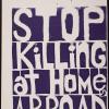 Stop killing at home, abroad