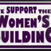 We support the Women's Building
