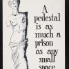 A Pedastal Is as Much a Prison as Any Small Space.