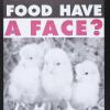 Did Your Food Have A Face