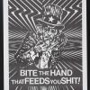 Bite the Hand that feeds you Shit!