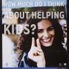 How much do I think about helping kids?