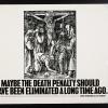 Maybe the death penalty should have been eliminated a long time ago