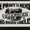 We Print the News and Raise Hell