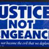 Justice not Vengeance