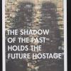 The shadow of the past holds the future hostage