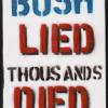 Bush Lied Thousands Died