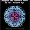 Despair and Personal Power in the Nuclear Age