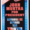 John Murtha for President