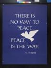 There is no Way to Peace