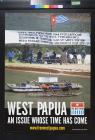 West Papua, an Issue Whose Time has Come