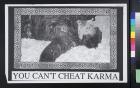 You can't cheat karma