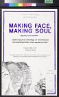 Making face, making soul