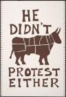 He Didn't Protest Either