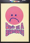 Don't Be A Badmouth