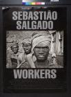 Sebastiao Salgado: Workers