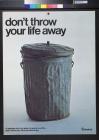 don't throw your life away