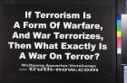 If Terrorism is a Form of Warfare, and War Terrorizes, then What Exactly is a War on Terror?