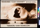 "Remember your humanity" Bertrand Russell
