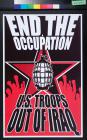 End the Occupation, U.S. Troops Out of Iraq