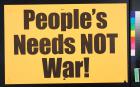 People's Needs Not War!
