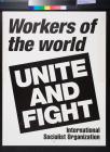 Workers of the world Unite and Fight