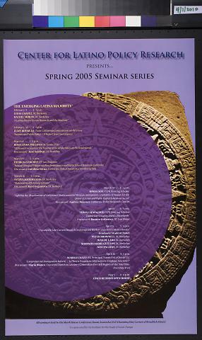 Center for Latino Policy Research Presents...Spring 2005 Seminar Series