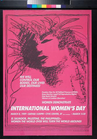 We will control our bodies, our lives or destinies! International Women's Day