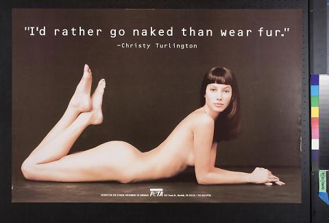 I'd rather go naked than wear fur