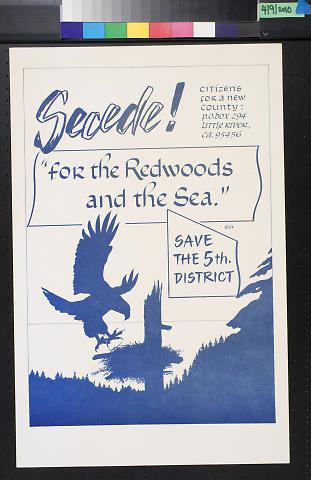Secede! "for the Redwoods and the Sea."